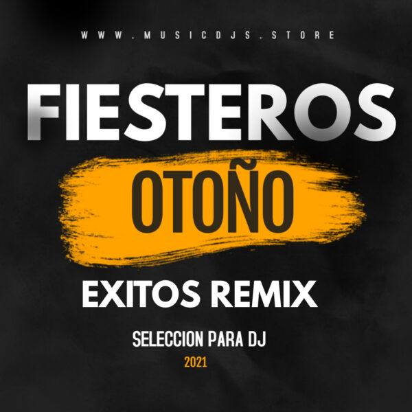 FIESTEROS 2021 - EXITOS REMIX