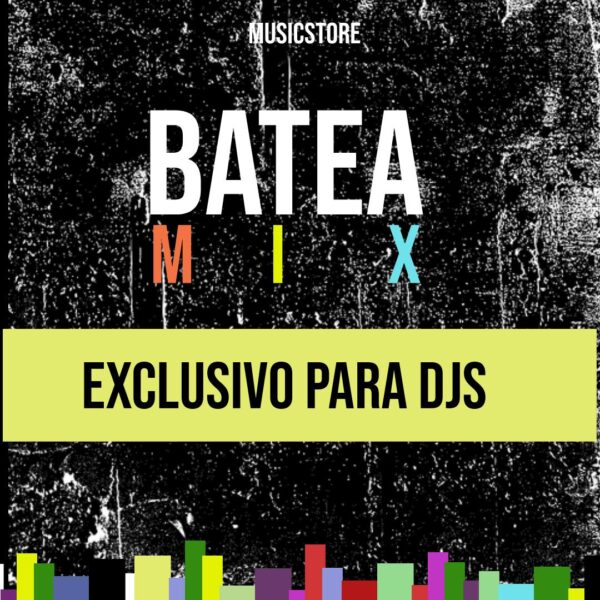 BATEA MIX 1 - SOLO PARA DJS