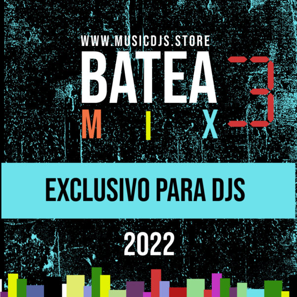 BATEA MIX 3 - SOLO PARA DJS (2022)