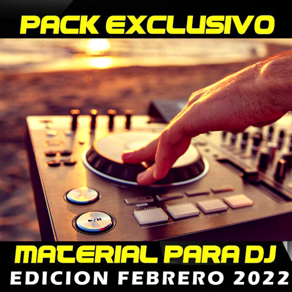 MATERIAL PARA DJS - FEBRERO 2022